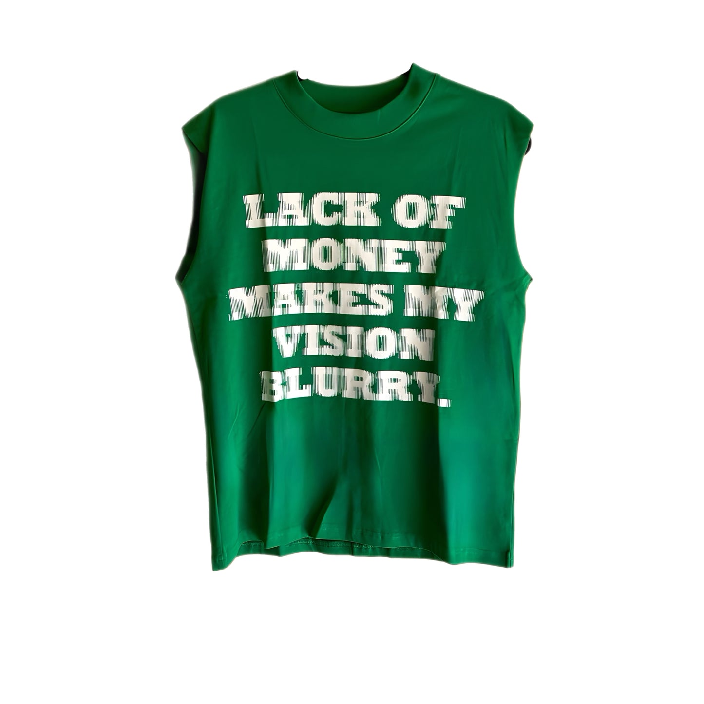 LACK OF MONEY MAKES MY VISION BLURRY TANK - GREEN